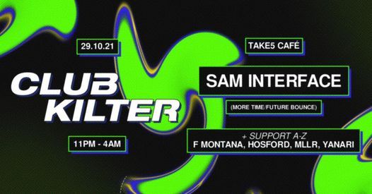 Club Kilter presents Sam Interface