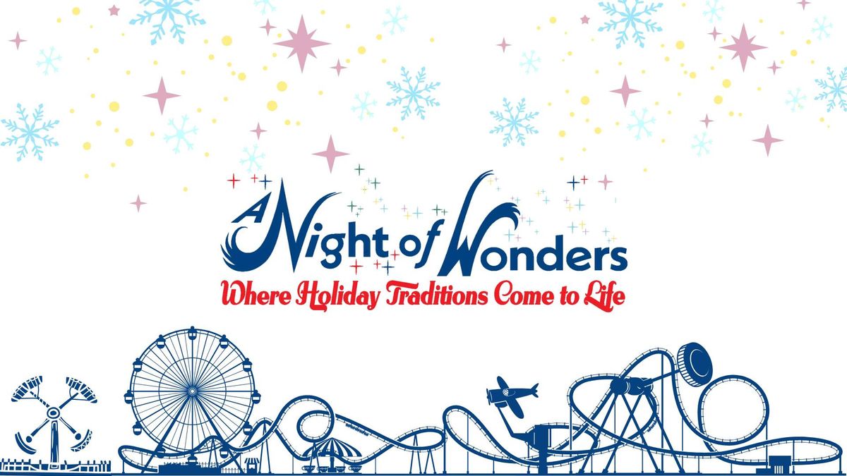 A Night of Wonders - 3rd & 4th Weeks