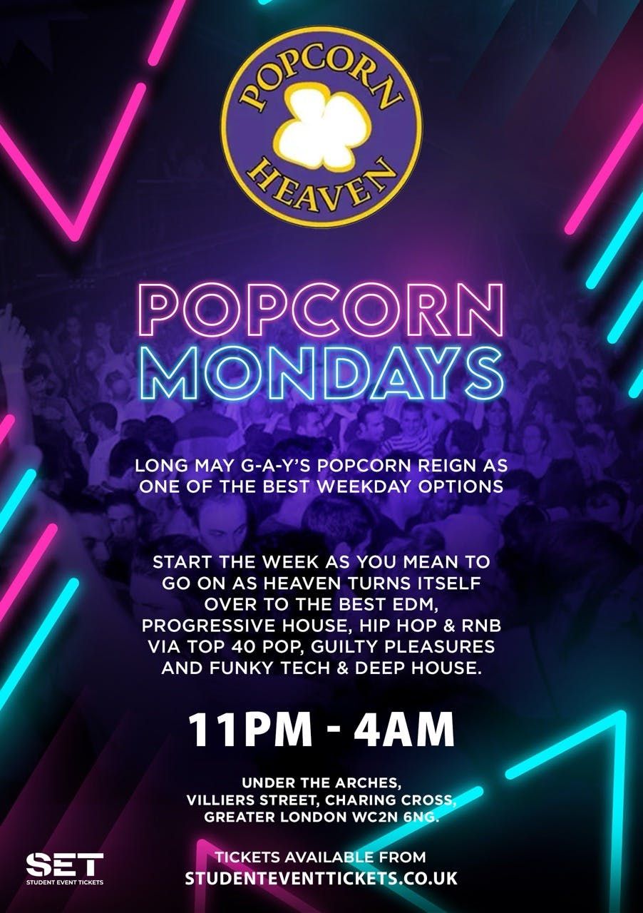 POPCORN @ HEAVEN MONDAY 10TH FEBRUARY