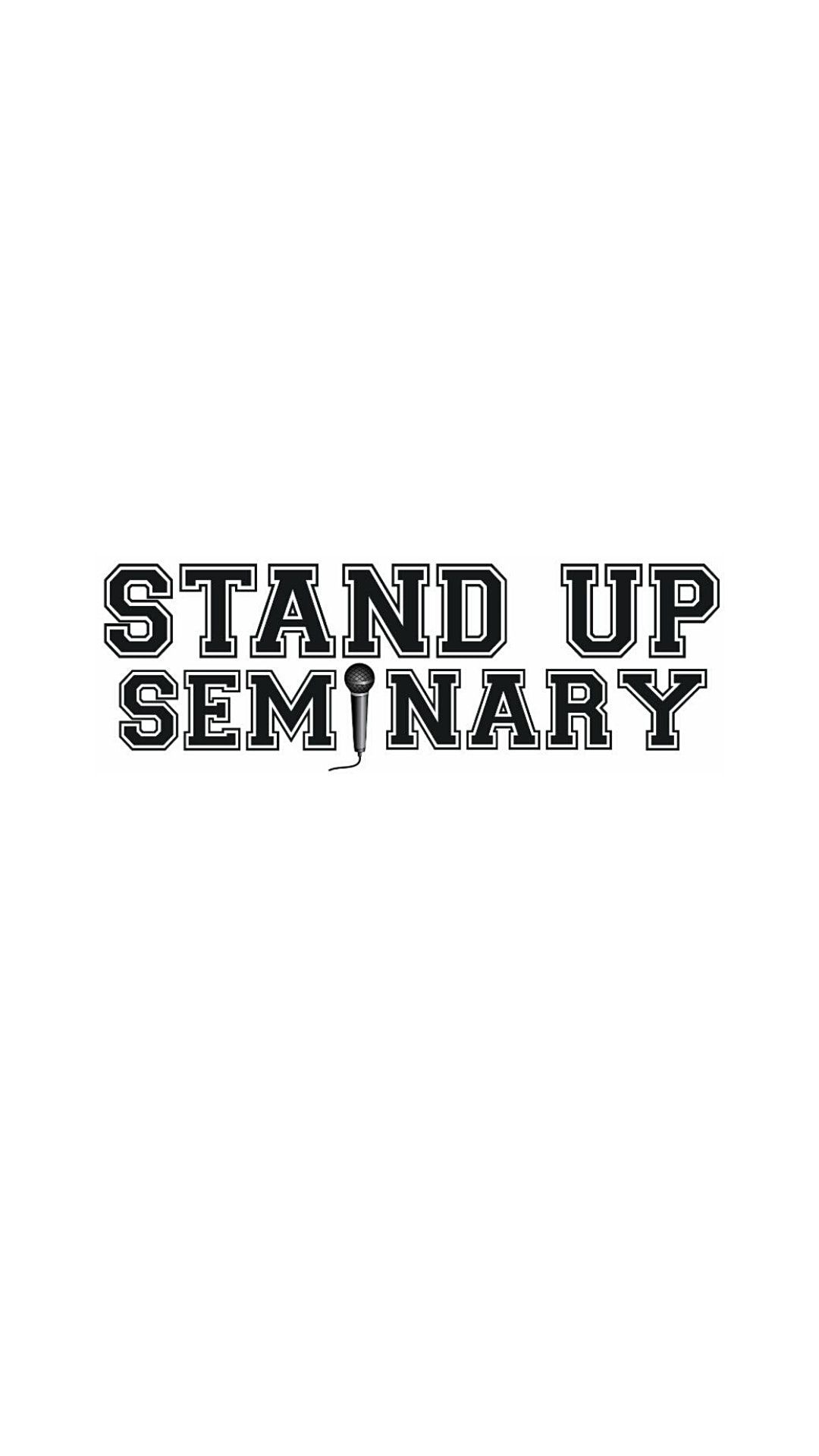 Standup Seminary - TUESDAYS \/\/ August 10 - Sept. 14