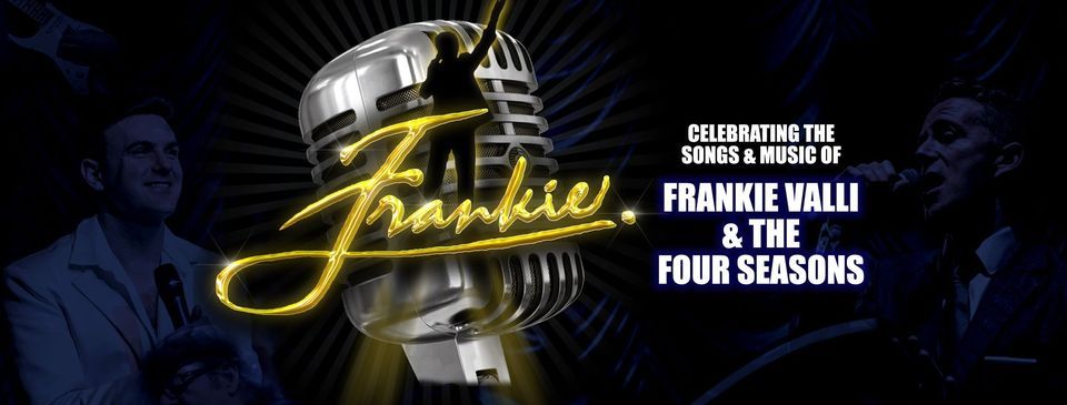 Frankie The Concert - MANSFIELD