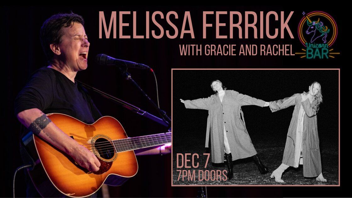 Melissa Ferrick with Gracie and Rachel + After Show Disco Dance Party with DJ GAD (Gail Ann Dorsey)