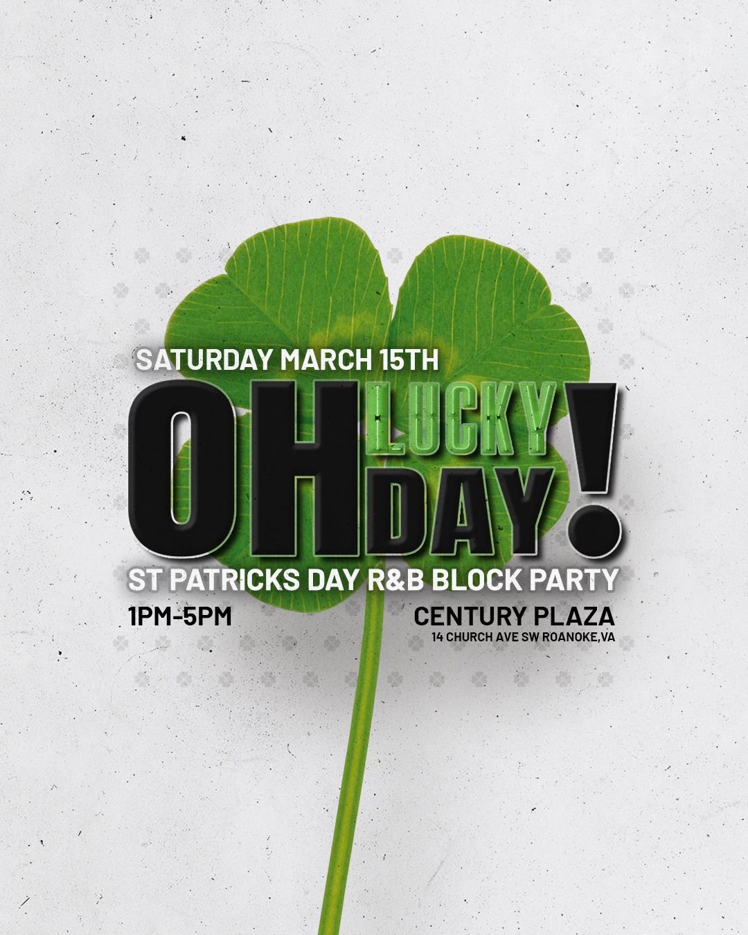  Oh Lucky Day  | A Not Your Average St. Patricks Day R & B Block Party