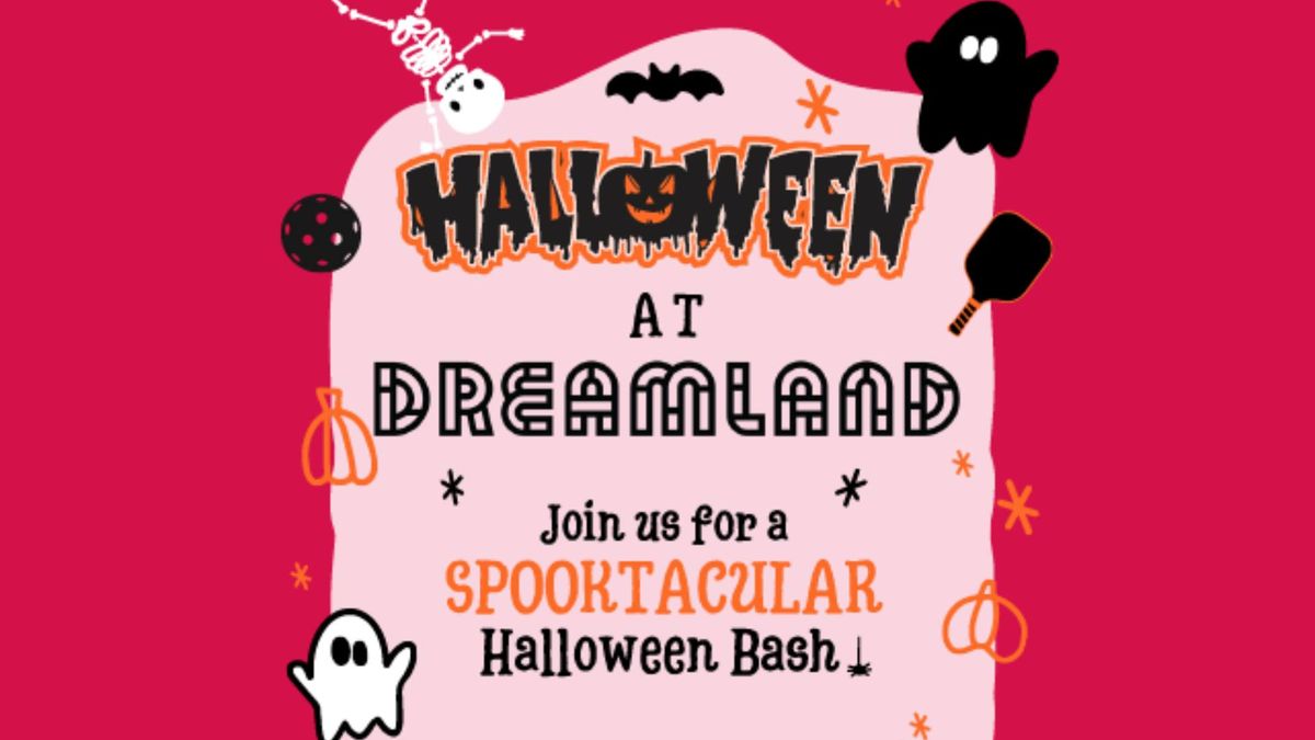 Halloween at Dreamland!