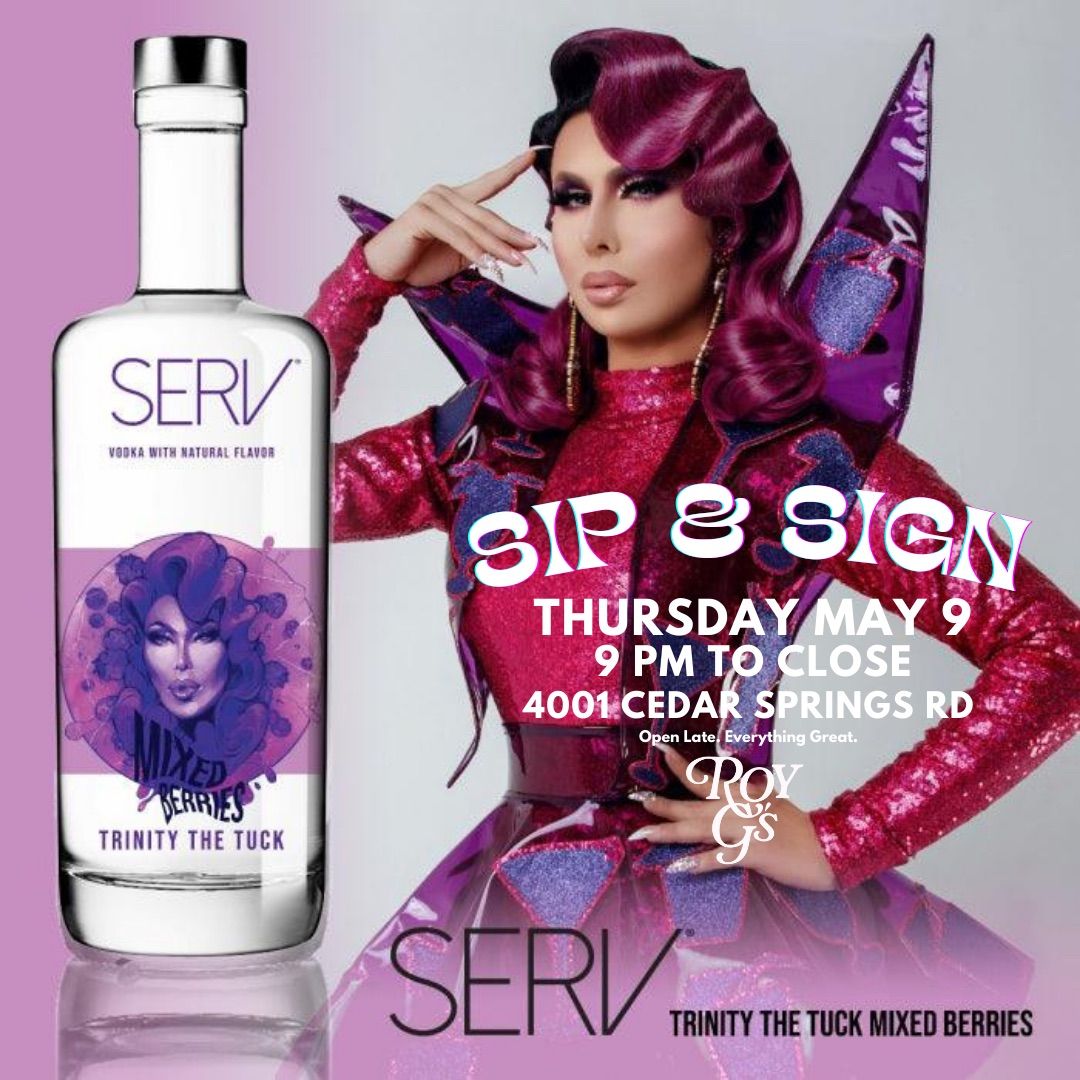 SIP & SIGN WITH SERV VODKA & TRINITY THE TUCK