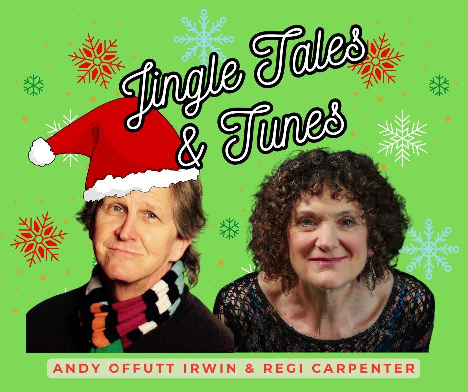 \u201cJingle Tales & Tunes\u201d featuring Andy Offutt Irwin & Regi Carpenter