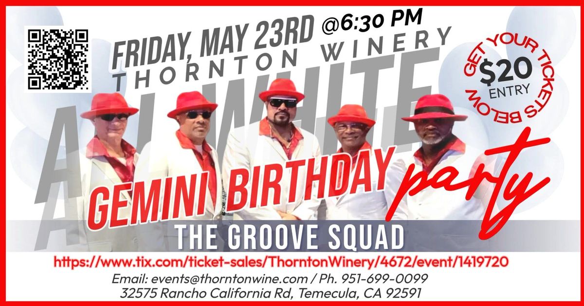 THE GROOVE SQUAD'S ALL WHITE GEMINI PARTY @ THORNTON WINERY!!