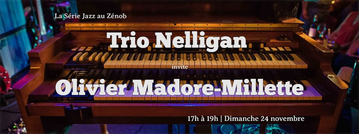 Trio Nelligan invite Olivier Madore-Millette