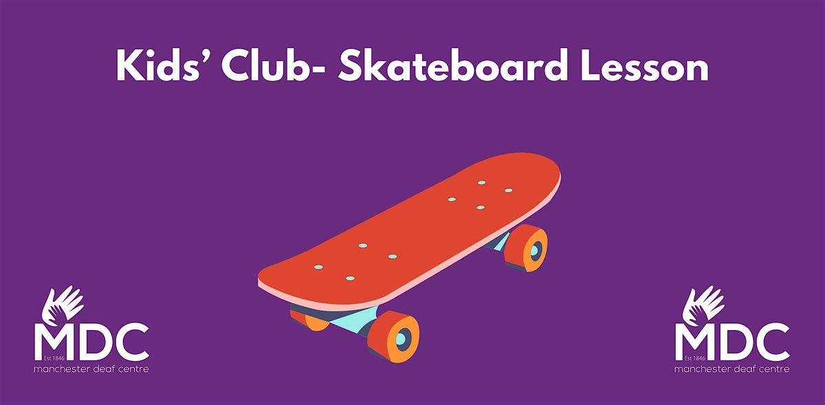 Kids' Club- Skateboard Lesson