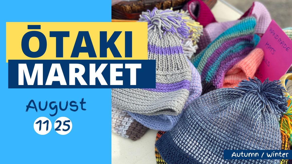 Otaki Market - August