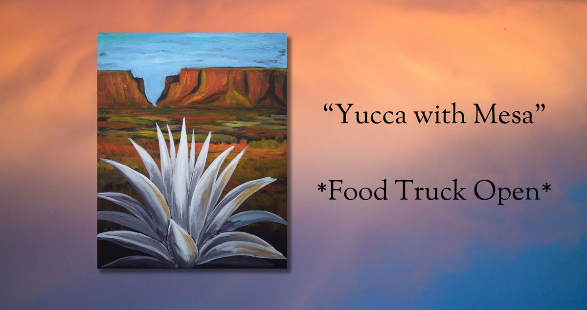 9\/28 \u2013 Yucca with Mesa Class! \u2013 6:30pm $38