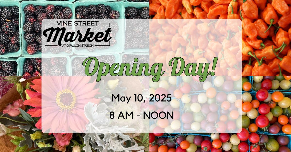 Vine Street Market OPENING DAY!