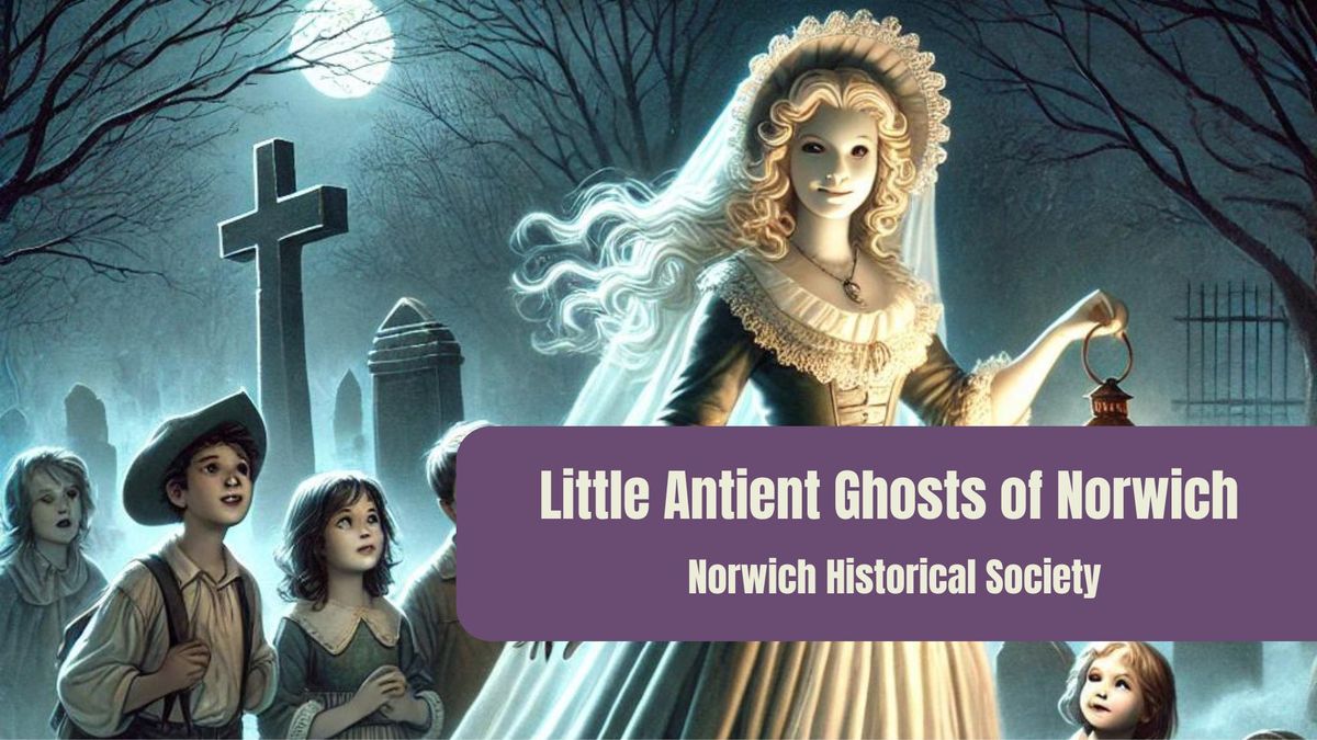 Little Antient Ghosts of Norwich 