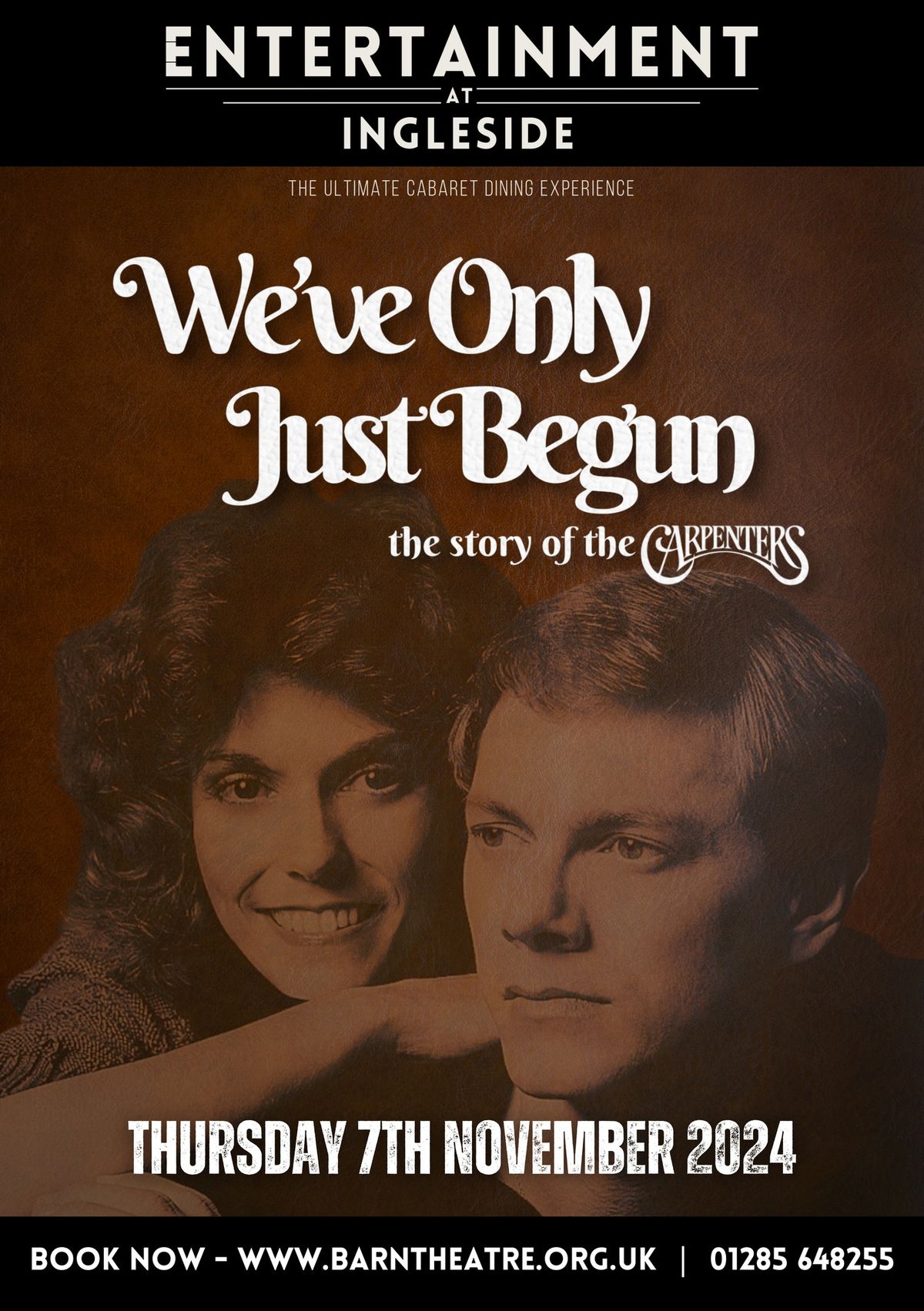 Entertainment at Ingleside: We've Only Just Begun - The Story of The Carpenters