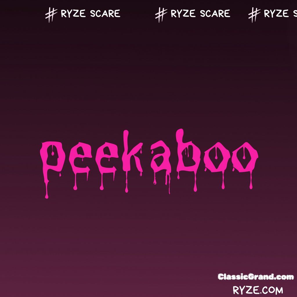 Ryze Presents: PEEKABOO 24