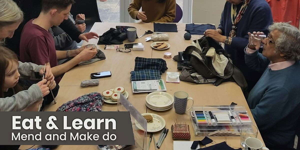 Eat & Learn: Mend and Make Do