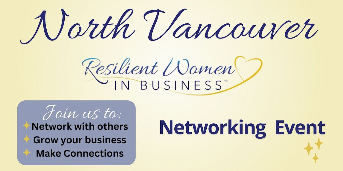 North Vancouver -  Resilient Women In Business Networking