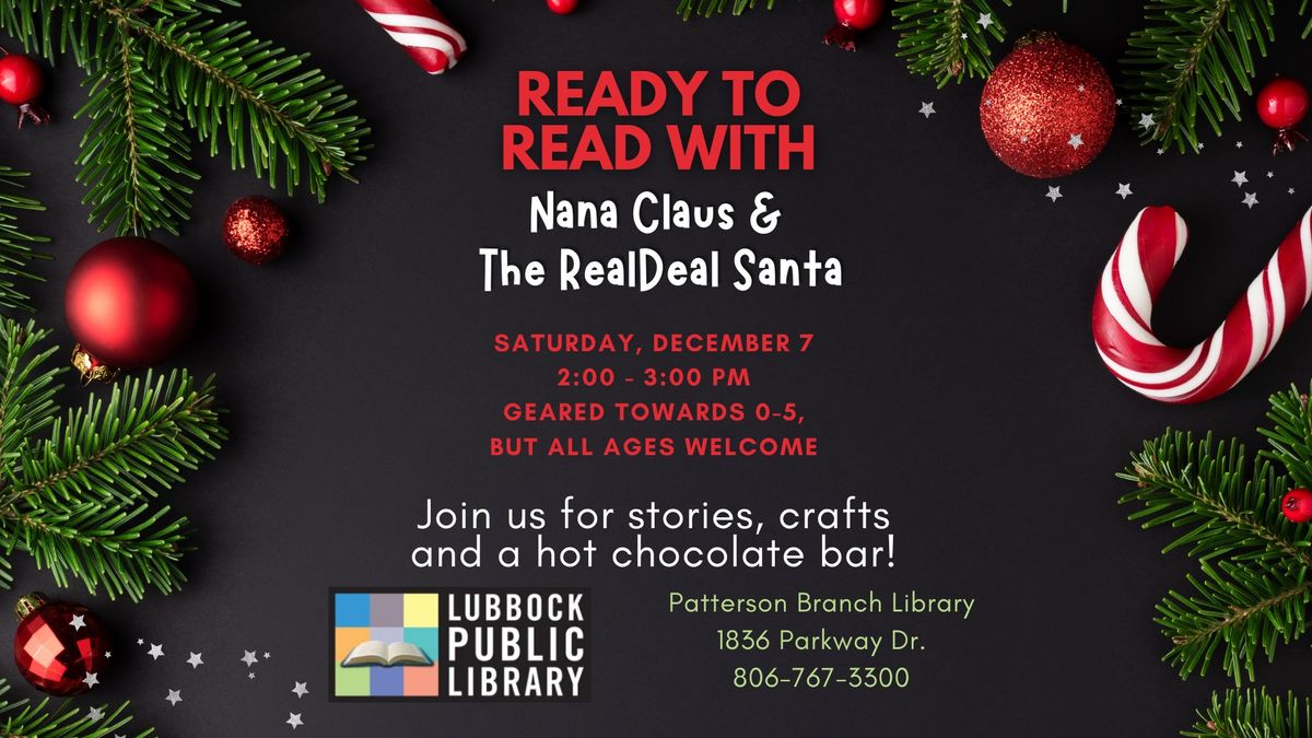 Ready to Read Storytime with Nana Claus & The RealDeal Santa at Patterson Branch Library