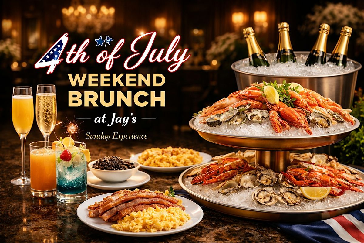 4th of July Weekend Brunch at Jay\u2019s \u2013 $85 Unlimited Experience
