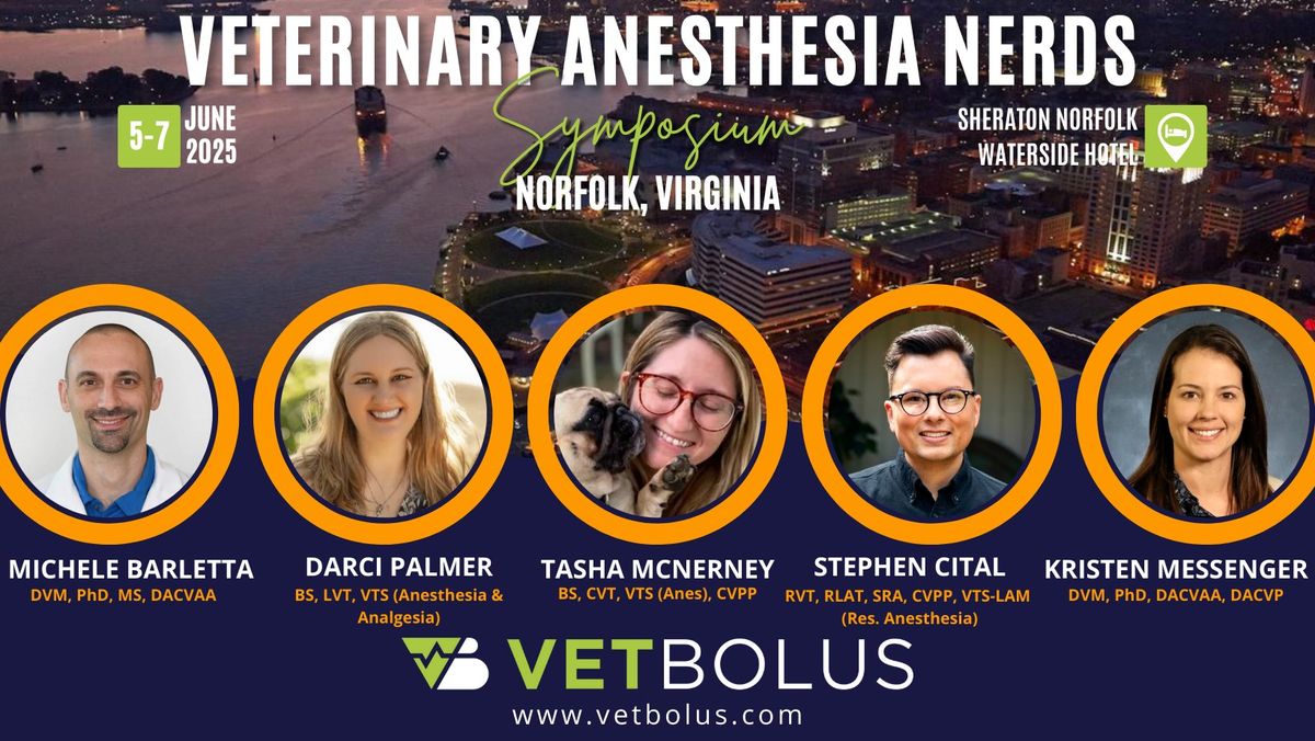 Veterinary Anesthesia Nerds Symposium 2025 powered by VetBolus Continuing Education