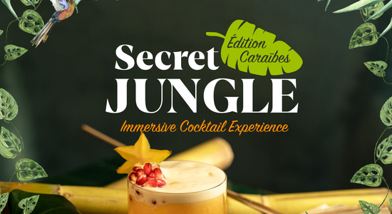 Secret Jungle : Immersive Cocktail Experience - Edition Cara\u00efbes