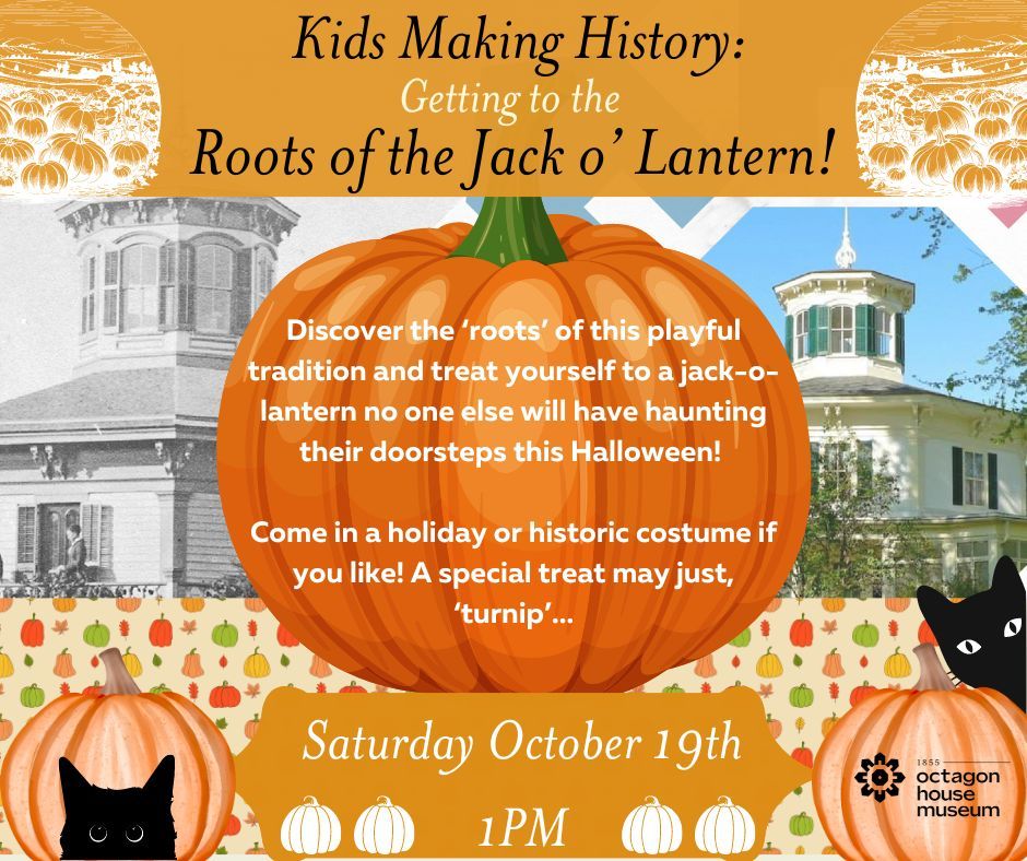 Getting to the Roots of the Jack o' Lantern!  Kids Making History