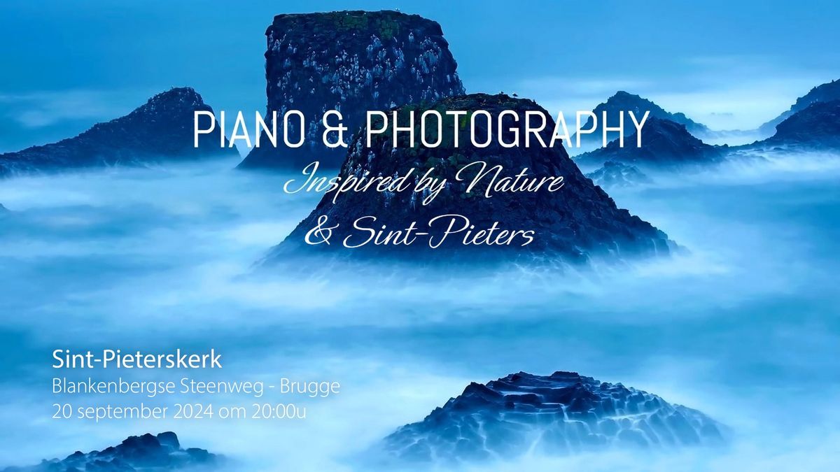 PIANO & PHOTOGRAPHY - Inspired by Nature & Sint-Pieters