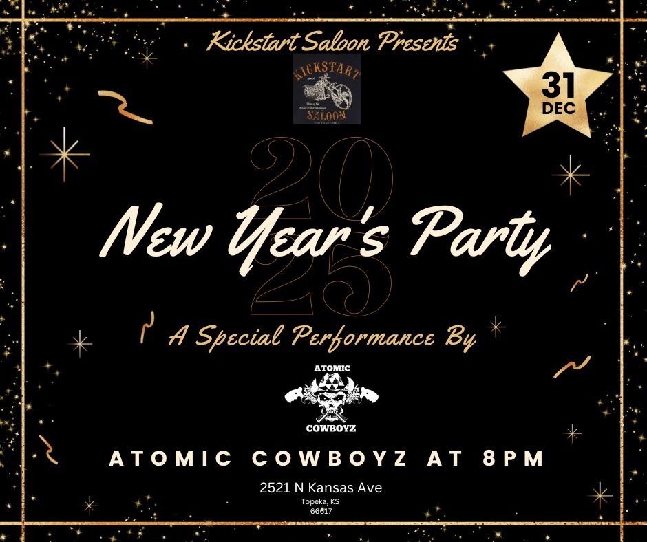 \ud83e\udde8NYE Bash with Atomic Cowboyz @ Kickstart! \ud83e\udde8 