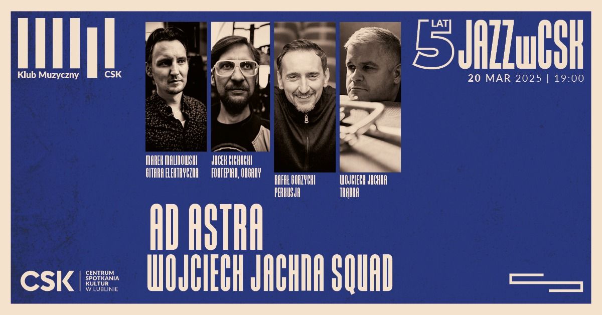 Wojciech Jachna Squad - Ad Astra | 5 lat #JAZZwCSK