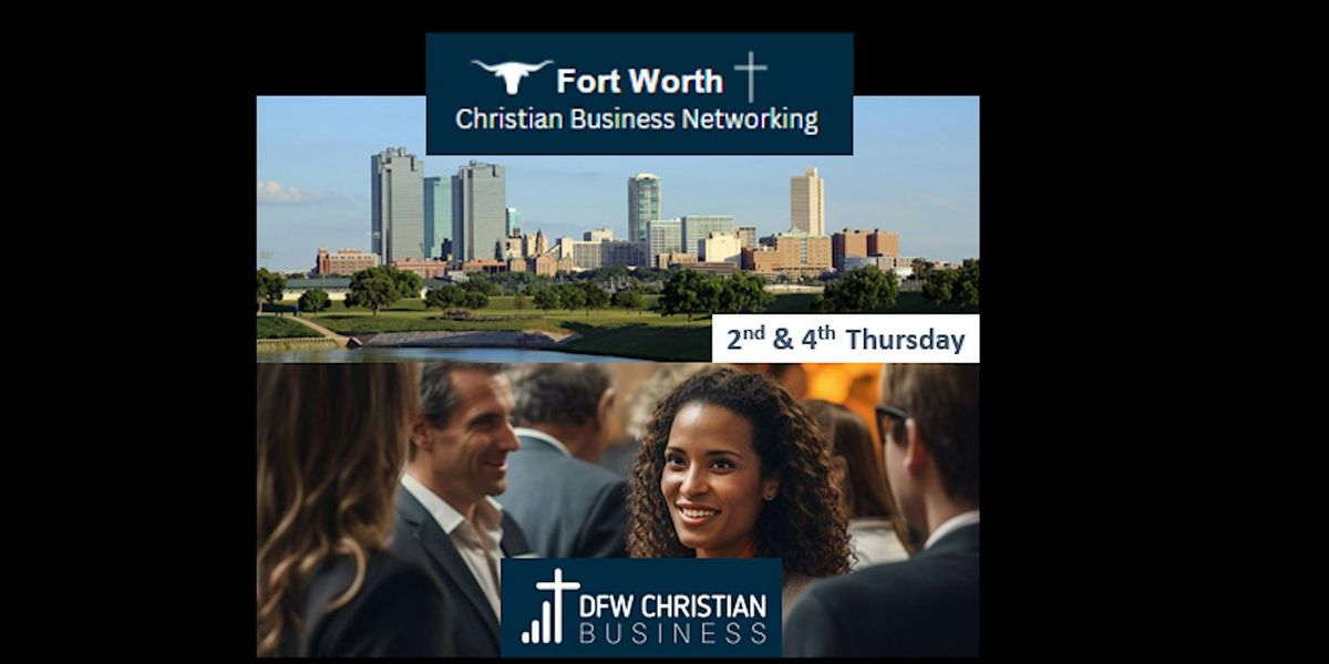 Fort Worth Christian Business Networking