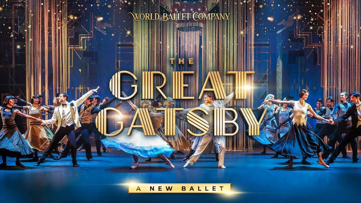 World Ballet Company - The Great Gatsby at San Jose Center for Performing Arts