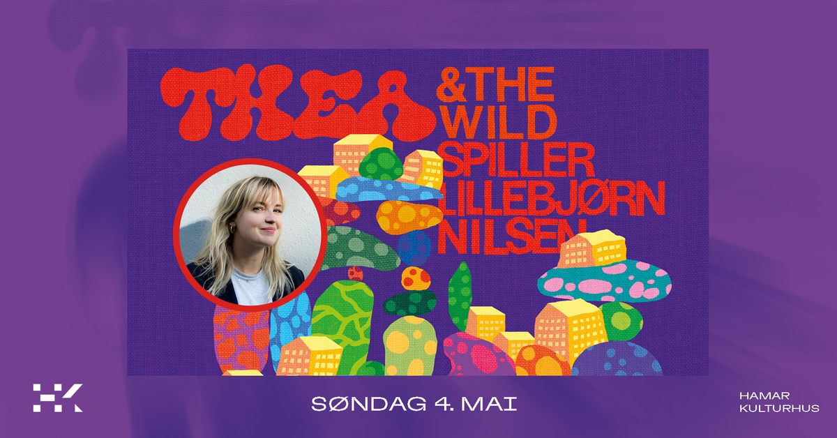 Thea & The Wild spiller Lillebj\u00f8rn Nilsen