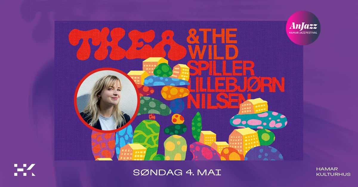 Thea & The Wild spiller Lillebj\u00f8rn Nilsen