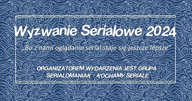 Wyzwanie serialowe na 2024 rok