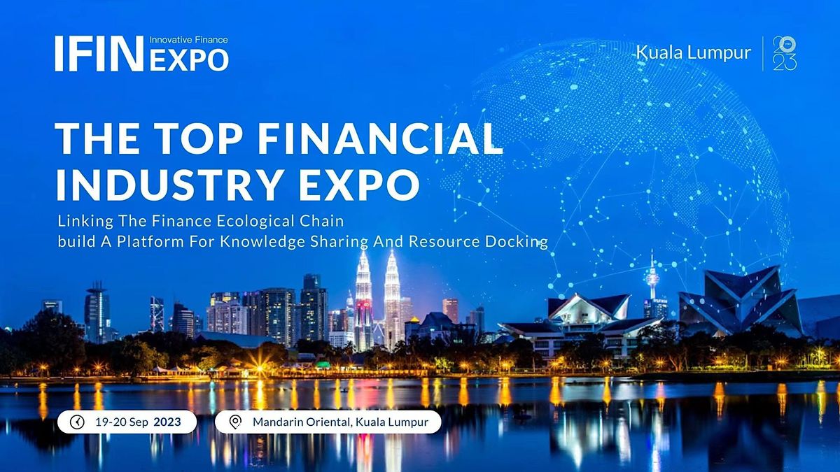 2023  International Financial Industry Expo\uff08Kuala Lumpur\uff09