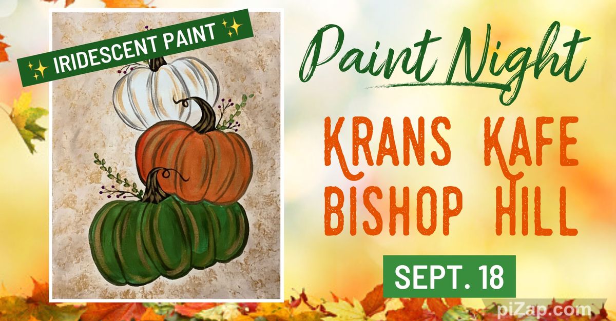 \u201cTilting Pumpkins\u201d Paint Night at Krans Kafe, Bishop Hill