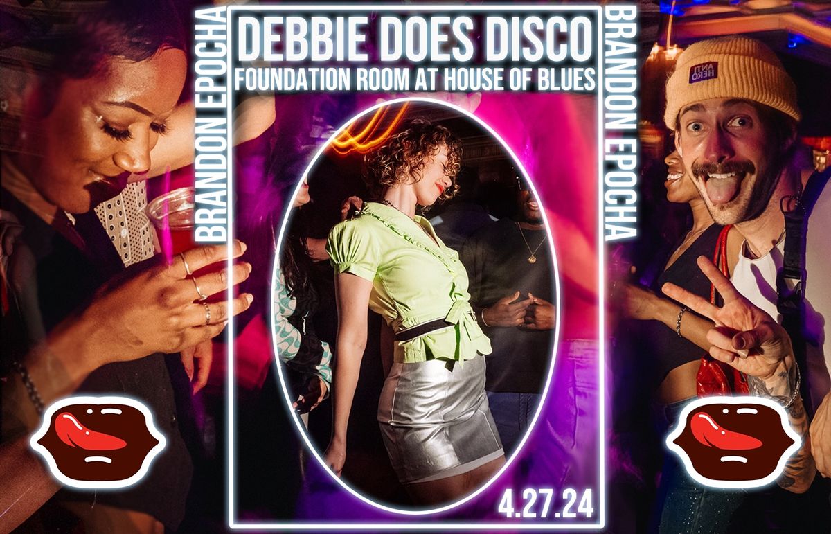 Debbie Does Disco w\/ Brandon Epocha