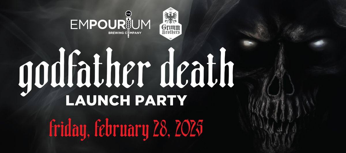 Godfather Death Beer Launch Party \u2013 A Grimm & Empourium Collaboration