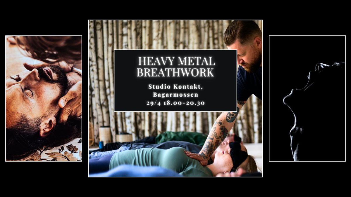 Heavy Metal Breathwork, Studio Kontakt 29\/4