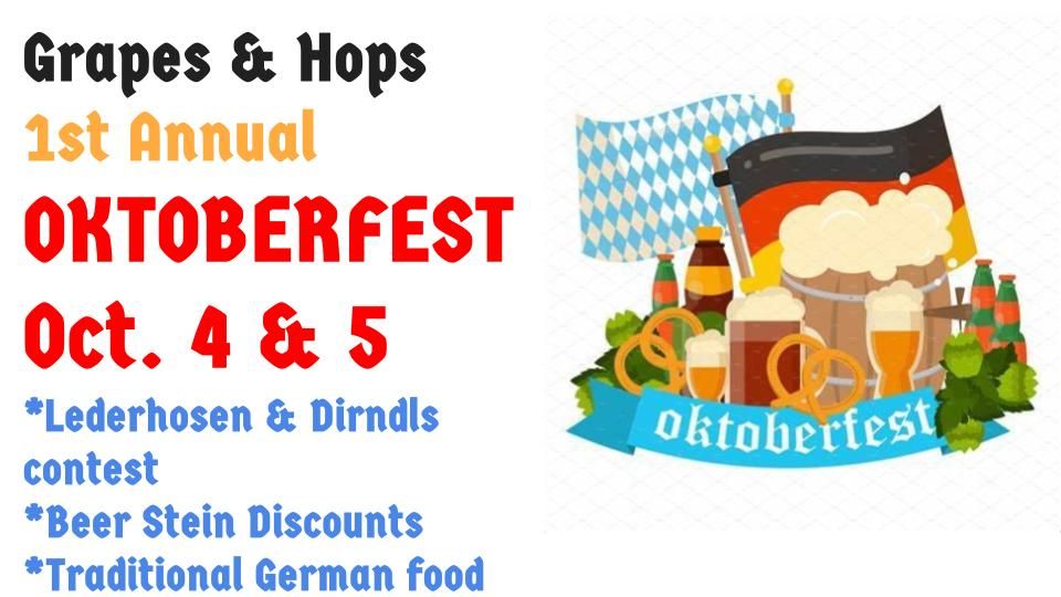 Oktoberfest at Grapes & Hops, Oct. 4th and 5th