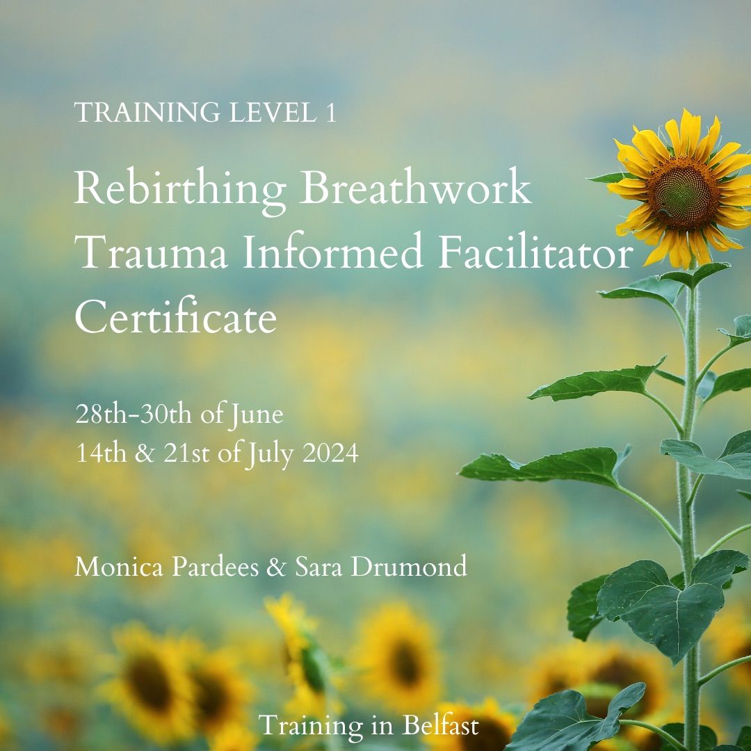 Rebirthing Breathwork  Trauma Informed Facilitator Certificate