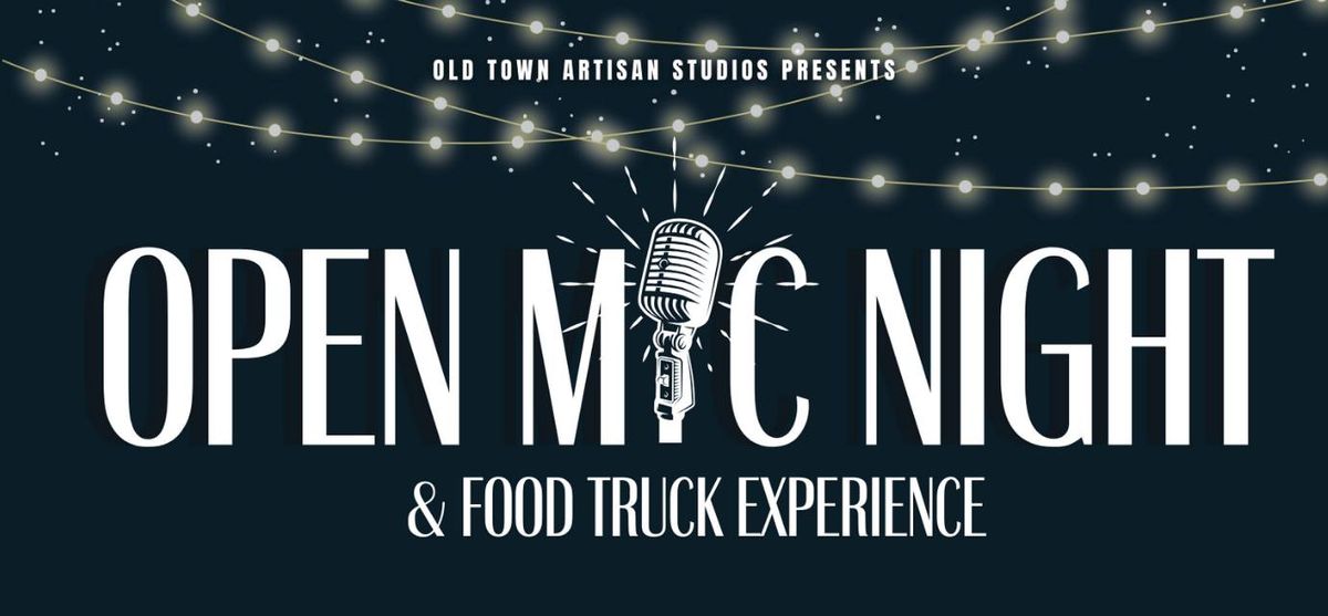 Open Mic Night & Food Truck Experience