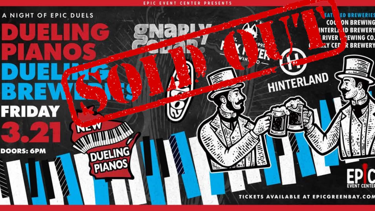 SOLD OUT - A Night of EPIC Duels - Dueling Pianos & Dueling Breweries