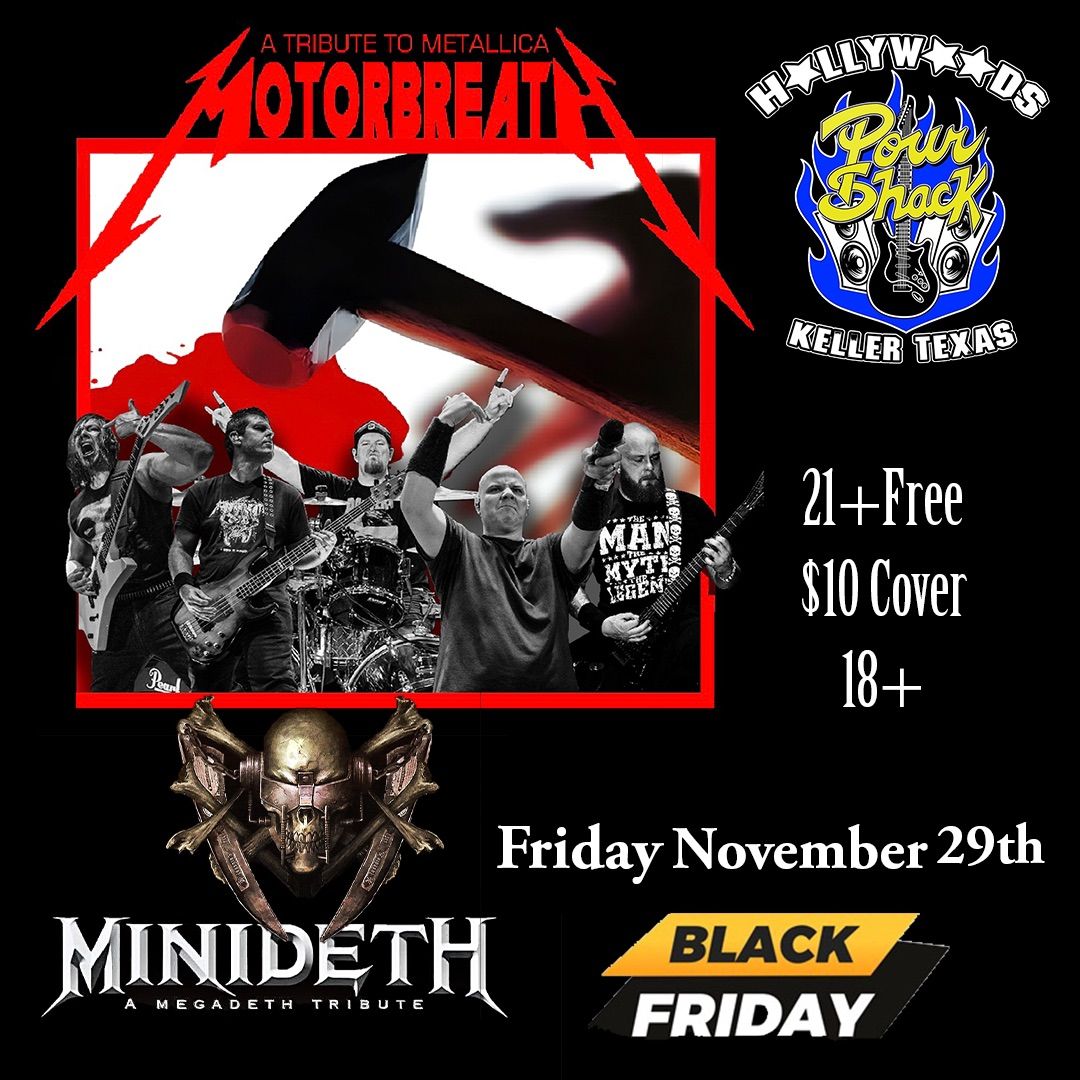 Black Friday: Metallica \/\/ Megadeth Tributes Feat: MotorbreatH & Minideth 18+ 