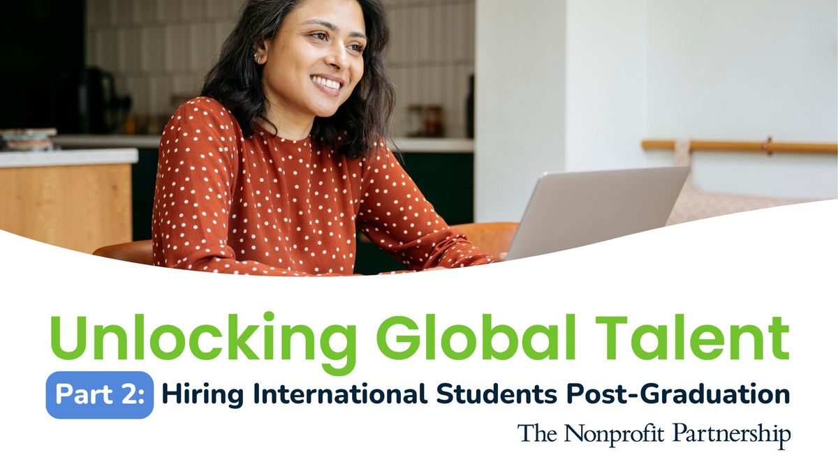 Unlocking Global Talent | Part 2: Hiring International Students Post-Graduation