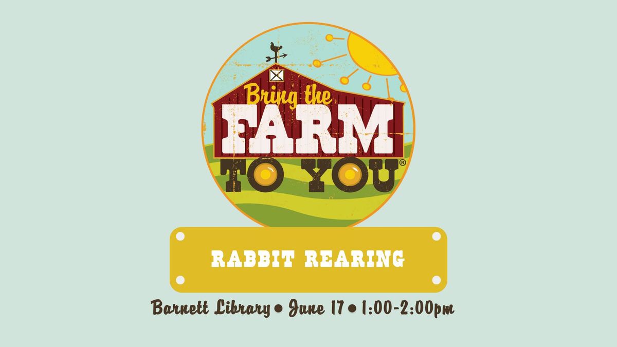 Rabbit Rearing Kick-Off Presentation at Barnett Library!