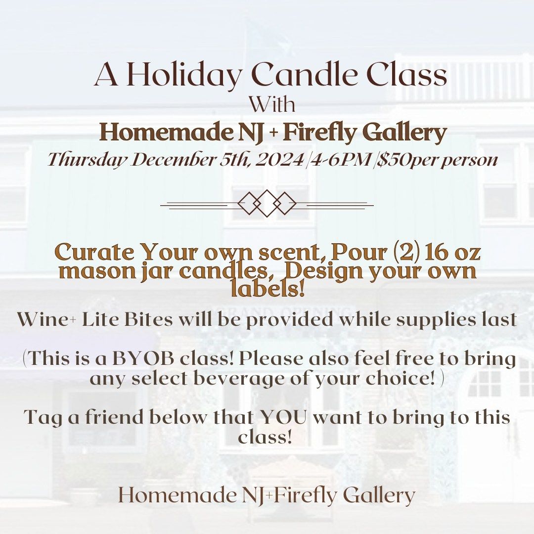 THURSDAY DECEMBER 5TH CANDLE MAKING CLASS AT FIREFLY GALLERY