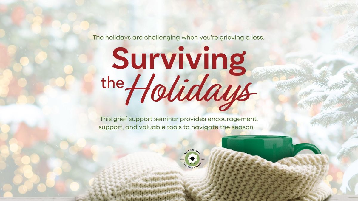 Surviving the Holidays: Grief Support Seminar