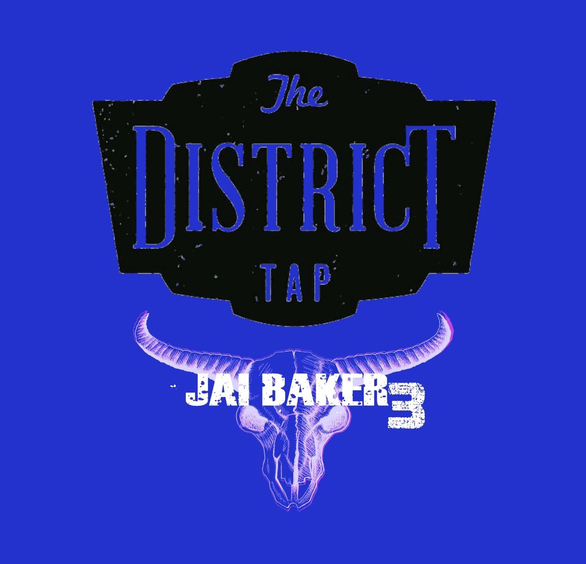 Jai Baker 3 at District Tap