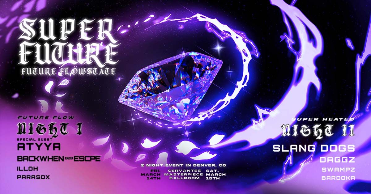 Super Future (Two Nights)